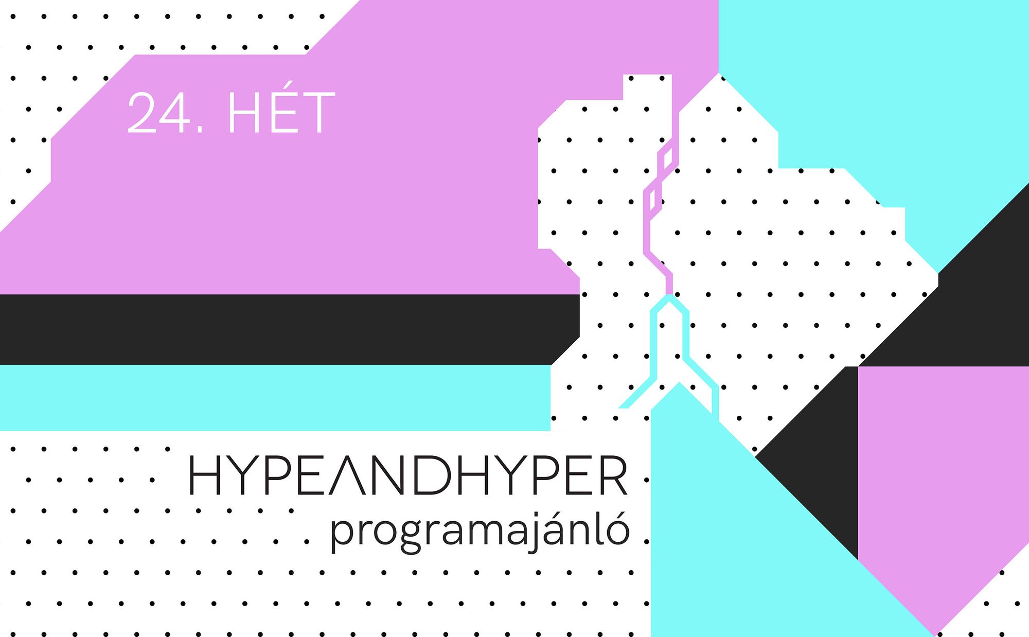 HYPE I Heti programajánló