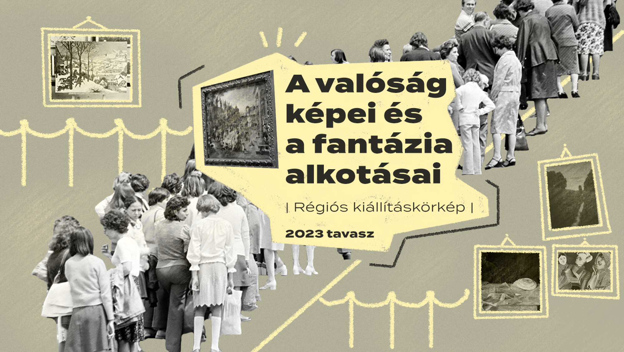 A valóság képei és a fantázia alkotásai | Régiós kiállításkörkép: 2023 tavasz