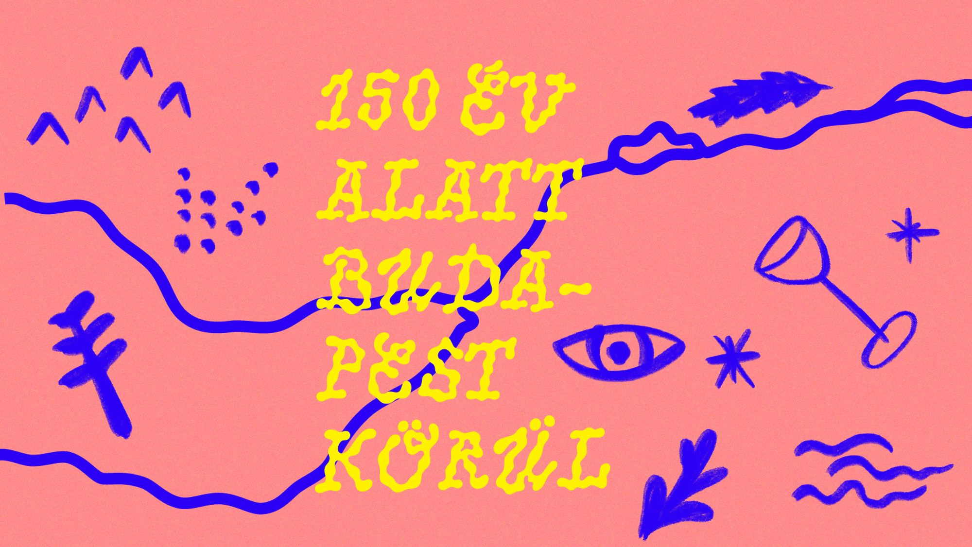 150 év alatt Budapest körül 10 budapestivel